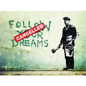 Puzzle: 1000 Urban Art Graffiti: Banksy Follow Your Dreams (Cancelled)
