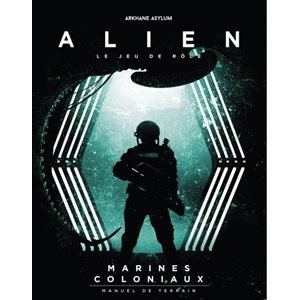 Alien: The Roleplaying Game: Colonial Marines (FR)