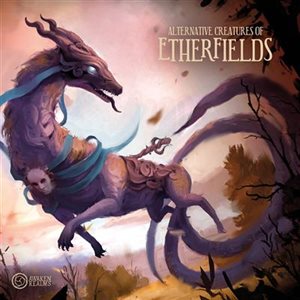 Etherfields: Alternative Creatures of Etherfields (No Amazon Sales)