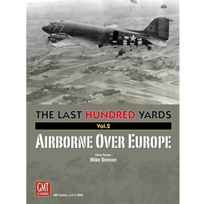 The Last Hundred Yards: Airborne Over Europe