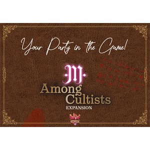 Among Cultists Expansion: Your Party in the Game (No Amazon Sales) ^ NOV 17 2023