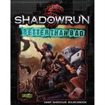 Shadowrun: Better Than Bad (No Amazon Sales)