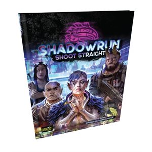 Shadowrun: Shoot Straight (No Amazon Sales)