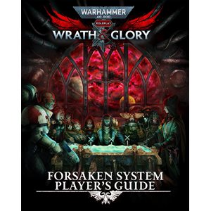 Warhammer 40K Roleplay: Wrath & Glory Forsaken Player Guide (No Amazon Sales)