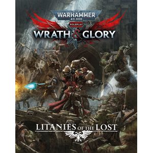 Warhammer 40K Roleplay: Wrath & Glory: Litanies of the Lost (No Amazon Sales)