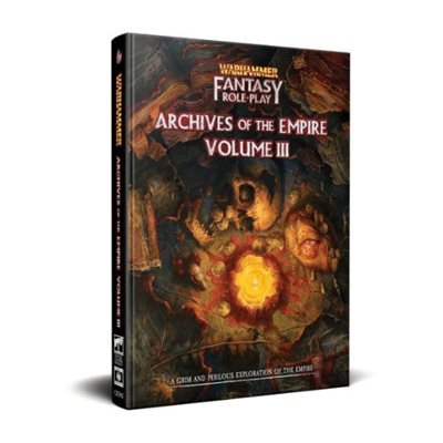 Warhammer Fantasy Roleplay: Archives of the Empire Vol 3 (No Amazon Sales)