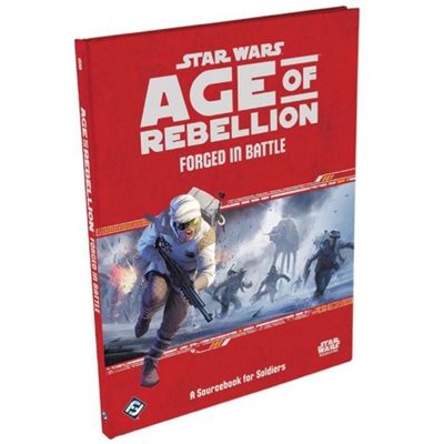Star Wars: Age of Rebellion RPG:: Forged in Battle
