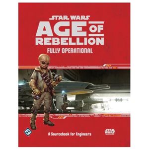 Star Wars: Age of Rebellion RPG:: Fully Operational