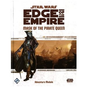 Star Wars: Edge of the Empire: Mask of the Pirate Queen (FR)