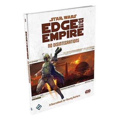 Star Wars: Edge of the Empire: No Disintegrations