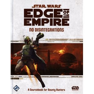 Star Wars: Edge of the Empire: No Disintegrations (FR)