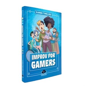 Improv for Gamers Second Edition (BOOK) ^ NOV 7 2022