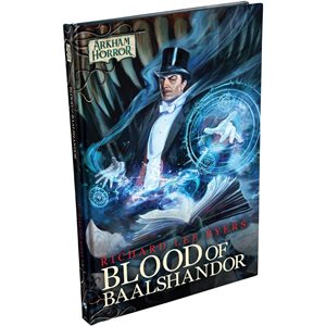 Arkham Horror Novella: Blood of Baalshandor (BOOK)
