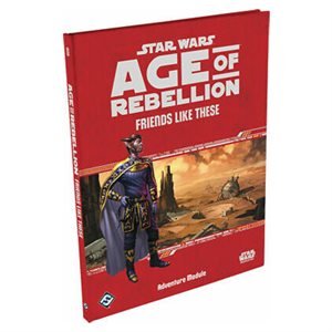 Star Wars: Age of Rebellion RPG: Friends Like This