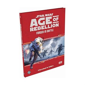 Star Wars: Age of Rebellion RPG: Forged In Battle
