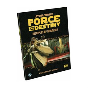Star Wars: Force And Destiny RPG: Disciples of Harmony