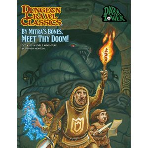 Dungeon Crawl Classics #105 By Mitra’s Bones, Meet Thy Doom!