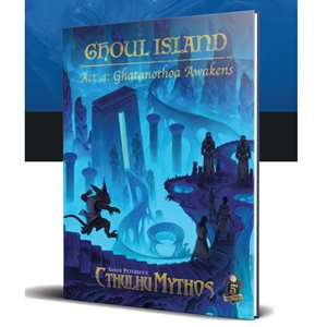 Sandy Petersen’s Cthulhu Mythos for 5E: Ghoul Island Act 4