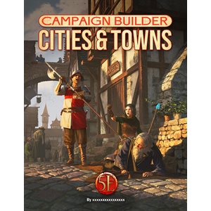 Kobold Press: Campaign Builder: Cities and Towns ^ MAR 29 2023