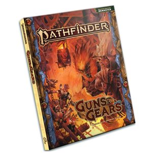 Pathfinder 2E RPG: Guns & Gears (Remastered) (P2) ^ FEB 5 2025