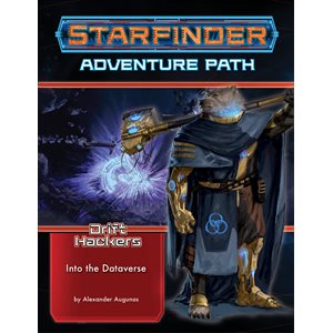 Starfinder Adventure Path: Into the Dataverse (Drift Hackers 3 of 3) ^ APR 26 2023