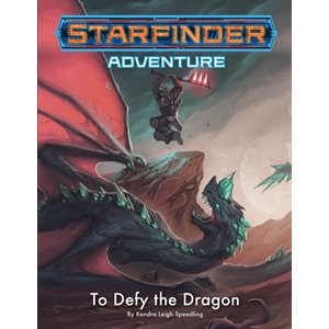 Starfinder Adventure: To Defy the Dragon