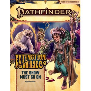 Pathfinder 2E: Extinction Curse: The Show Must Go On