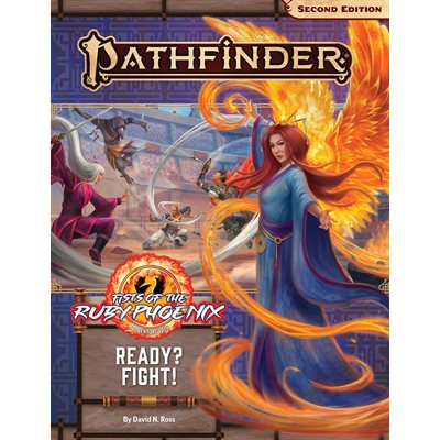 Pathfinder 2E: Fists of the Ruby Phoenix: Ready? Fight!