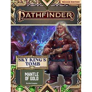 Pathfinder Adventure Path: Mantle of Gold (Sky King’s Tomb 1 of 3) (P2) ^ AUG 3 2023