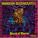 Dungeon Degenerates: Hand of Doom ^ TBD