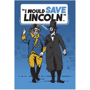 I Would Save Lincoln