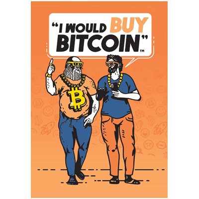 I Would Buy Bitcoin