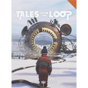 Tales From the Loop: Hors Du Temps