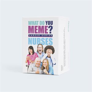 What Do You Meme Career Series: Nurses (No Amazon Sales)