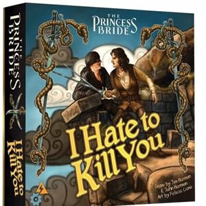 The Princess Bride: I Hate to Kill You (No Amazon Sales)